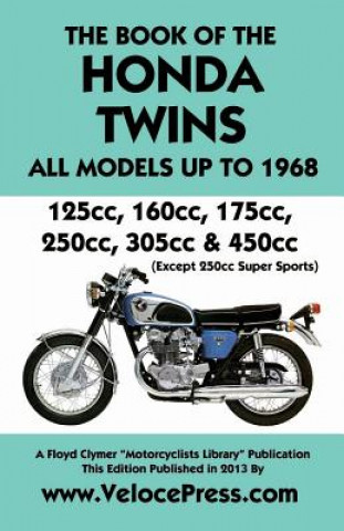 Kniha Book of the Honda Twins All Models Up to 1968 (Except Cb250 Super Sports) J. Thorpe