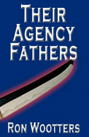 Kniha Their Agency Fathers Ron Wootters