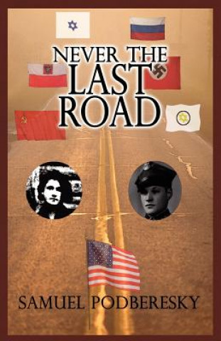 Carte Never the Last Road Samuel Podberesky