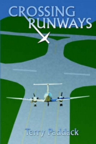 Kniha Crossing Runways Terry Paddack