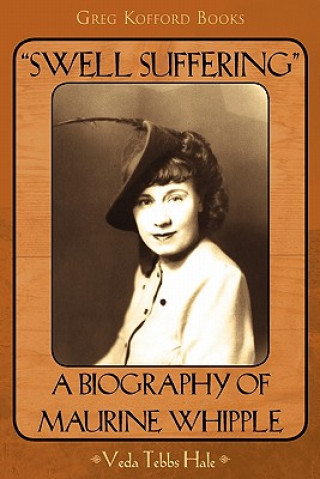 Buch Swell Suffering a Biography of Maureen Whipple Veda Hale