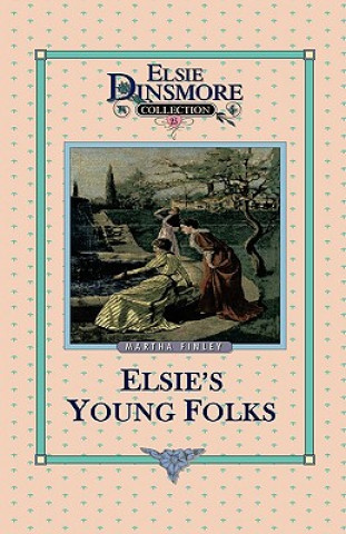 Carte Elsie's Young Folks, Book 25 Martha Finley