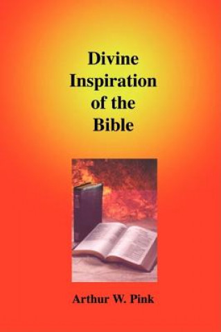 Book Divine Inspiration of the Bible Arthur W. Pink