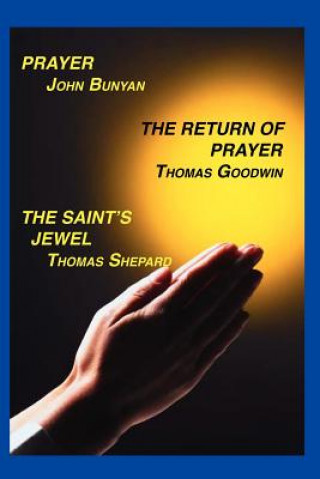 Kniha Prayer, Return of Prayer and the Saint's Jewel Thomas Shepard