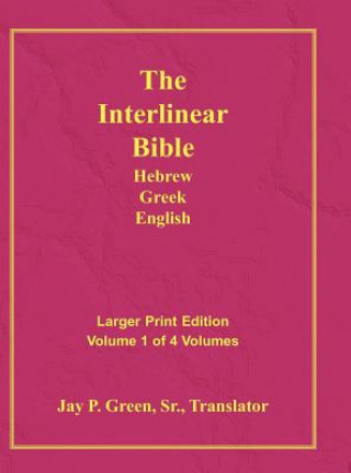 Kniha Interlinear Hebrew Greek English Bible-PR-FL/OE/KJ Large Pring Volume 1 