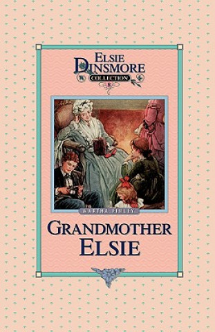 Kniha Grandmother Elsie, Book 8 Martha Finley