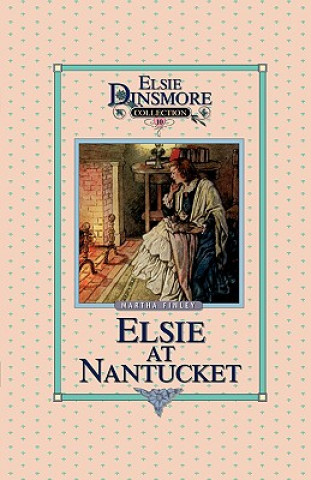 Książka Elsie at Nantucket, Book 10 Martha Finley