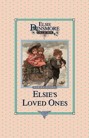 Книга Elsie and Her Loved Ones, Book 27 Martha Finley