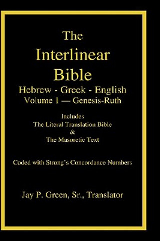 Book Interlinear Hebrew-Greek-English Bible with Strong's Numbers, Volume 1 of 3 Volumes Sr.
