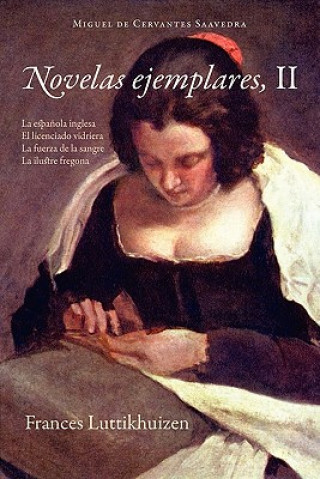 Könyv Novelas Ejemplares, II Miguel de Cervantes Saavedra