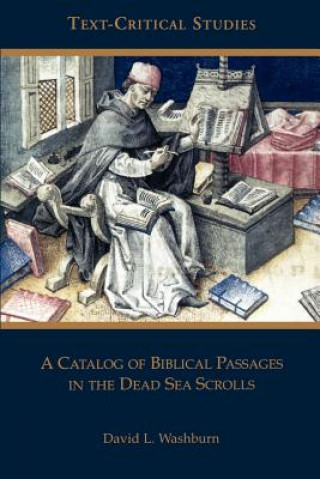 Kniha Catalog of Biblical Passages in the Dead Sea Scrolls David L. Washburn