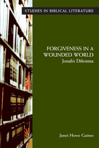 Carte Forgiveness in a Wounded World Janet Howe Gaines
