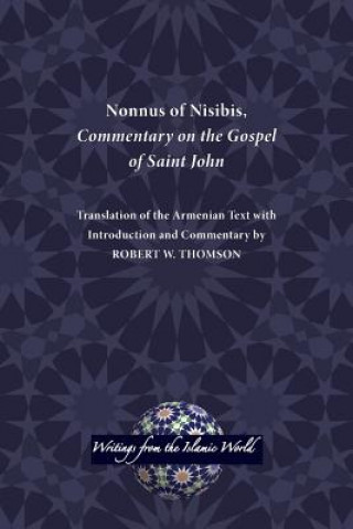Carte Nonnus of Nisibis, Commentary on the Gospel of Saint John Of Nisibis Nonnus