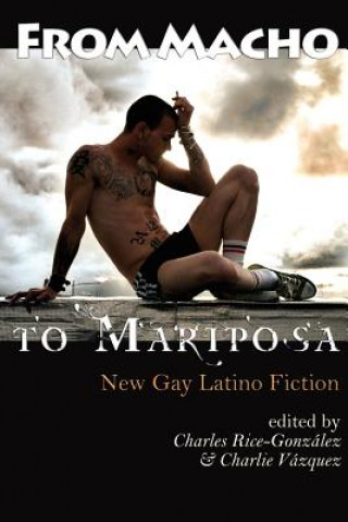 Libro From Macho to Mariposa Charles Rice-Gonzalez