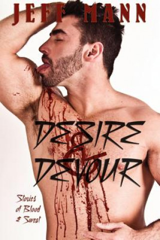 Buch Desire & Devour Jeff Mann