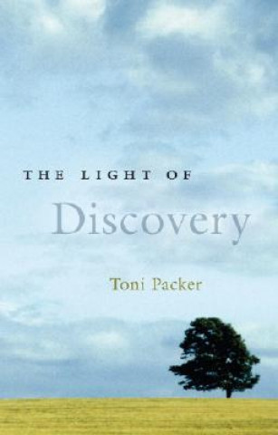 Kniha Light of Discovery Toni Packer
