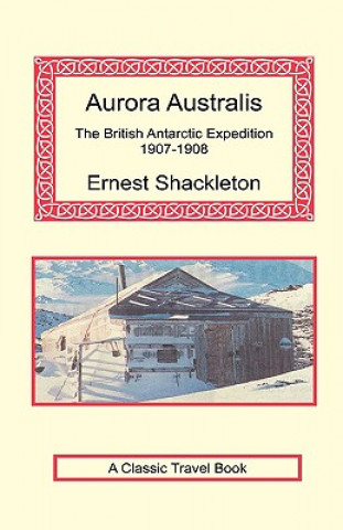 Kniha Aurora Australis Ernest Shackleton