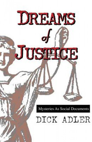 Kniha Dreams of Justice Dick Adler