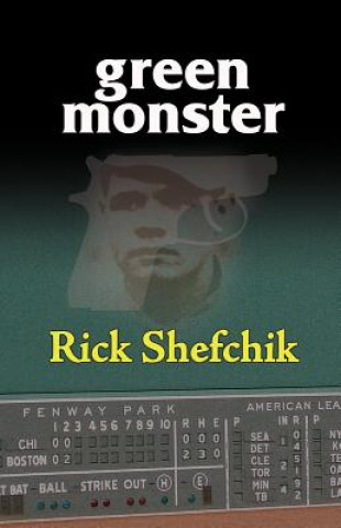 Kniha Green Monster (LP) Rick Shefchik