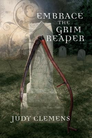 Carte Embrace the Grim Reaper Judy Clemens