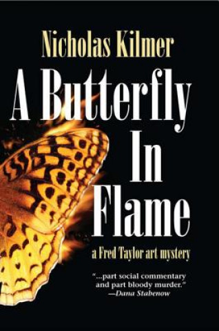 Kniha A Butterfly in Flame Nicholas Kilmer