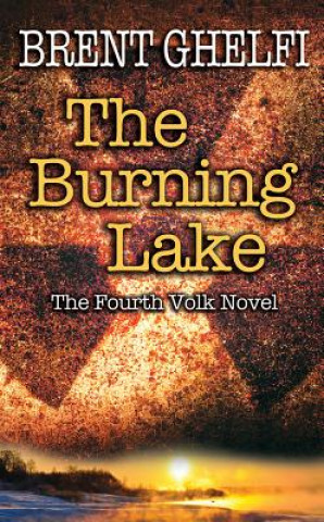 Könyv Burning Lake Brent Ghelfi
