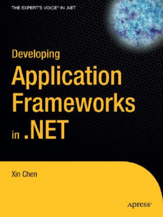 Book Developing Application Frameworks in .NET Xin Chen