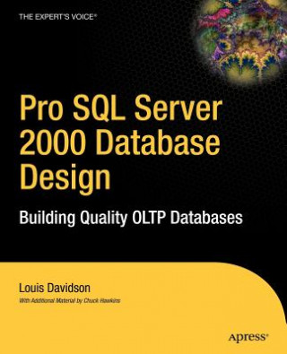 Carte Pro SQL Server 2000 Database Design: Building Quality Oltp Databases Louis Davidson