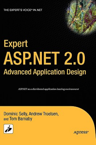 Kniha Expert ASP.NET 2.0 Advanced Application Design Dominic Selly