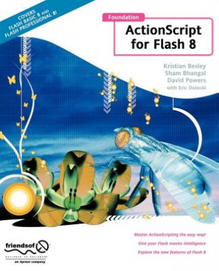 Kniha Foundation Actionscript for Flash 8 Eric E. Dolecki