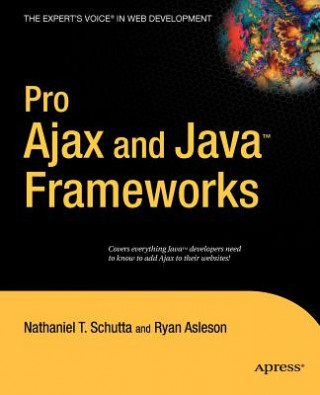 Knjiga Pro Ajax and Java Frameworks Nate T. Schutta