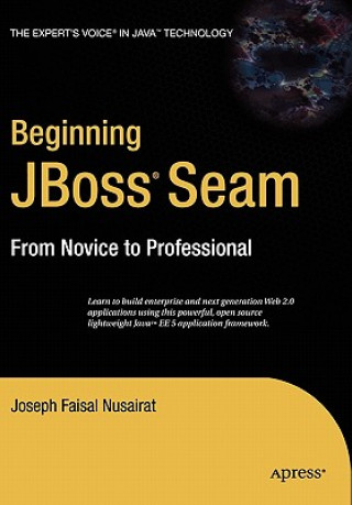 Kniha Beginning JBoss Seam Joseph Faisal Nusairat