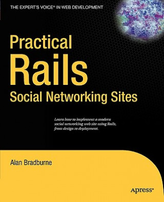 Knjiga Practical Rails Social Networking Sites Alan Bradburne