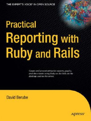 Книга Practical Reporting with Ruby and Rails David Berube