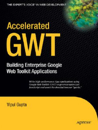 Könyv Accelerated GWT Vipul Gupta