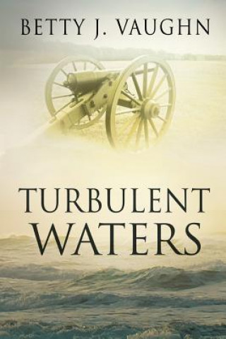 Kniha Turbulent Waters Betty J Vaughn