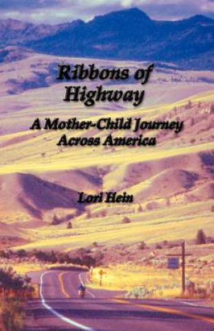 Kniha Ribbons of Highway Lori Hein