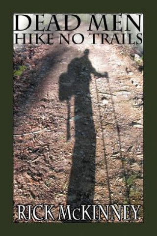 Book Dead Men Hike No Trails Rick McKinney