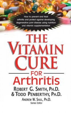 Kniha Vitamin Cure for Arthritis Robert Smith