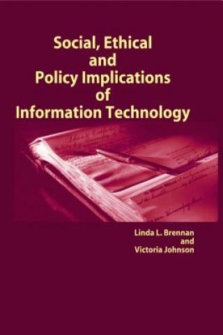 Kniha Social, Ethical and Policy Implications of Information Technology Victoria Johnson