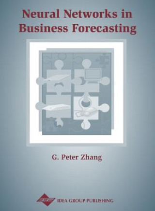 Książka Neural Networks in Business Forecasting G. Peter Zhang