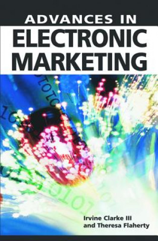 Книга Advances in Electronic Marketing Irvine Clarke