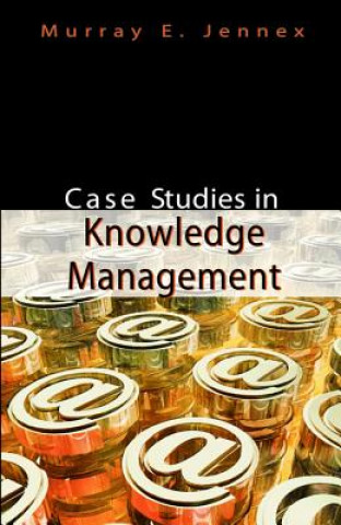 Knjiga Case Studies in Knowledge Management Murray Jennex