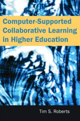 Carte Computer-Supported Collaborative Learning in Higher Education Tim Roberts