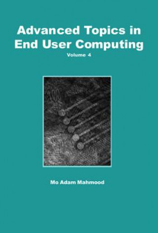 Kniha Advanced Topics in End User Computing Mehdi Khosrow-Pour