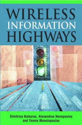 Knjiga Wireless Information Highways Dimitrios Katsaros