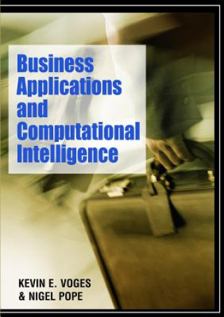Kniha Business Applications and Computational Intelligence Kevin E. Voges