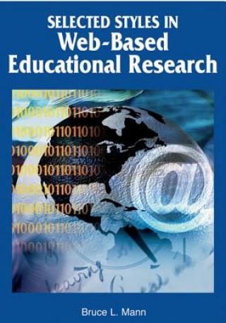 Knjiga Selected Styles in Web-Based Educational Research Bruce L. Mann