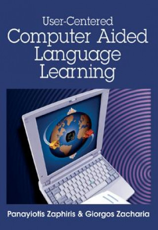 Książka User-centered Computer Aided Language Learning Panayiotis Zaphiris