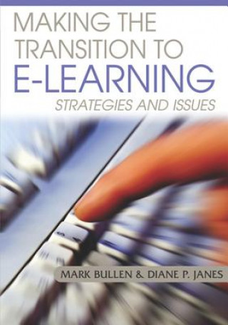 Libro Making The Transition To E-Learning: Strategies and Issues Diane P. Janes